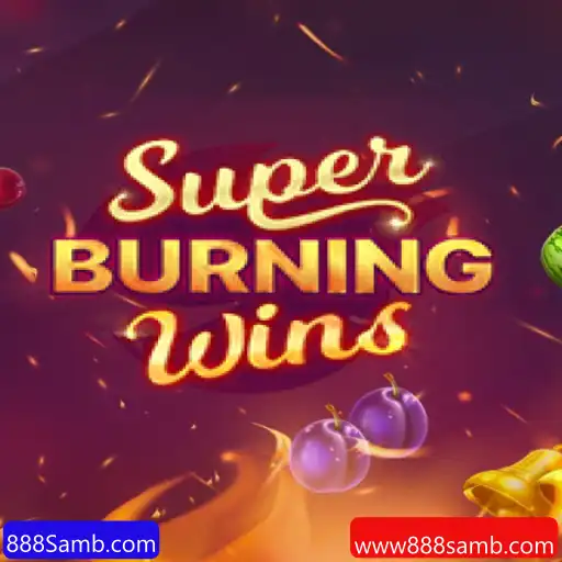 Descubra a Emoção do Jogo SuperBurningWins na 888Samb.com